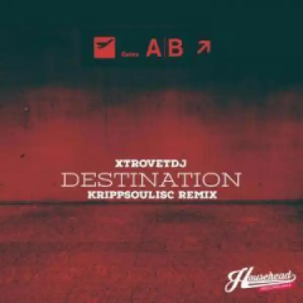 Sihle Ximba - Destination (Krippsoulisc Remix)